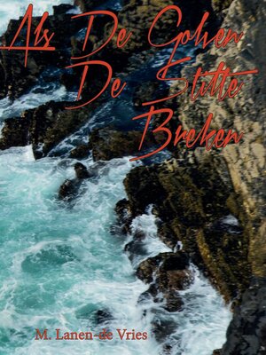 cover image of Als De Golven De Stilte Breken
